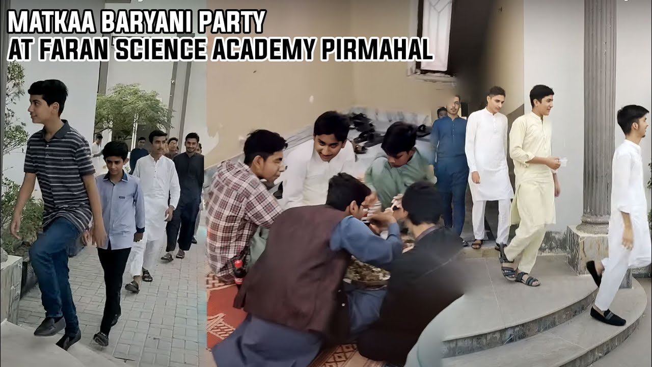 391) Matkaa Biryani Party at Faran Science Academy PirMahal