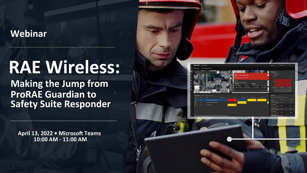 Making the Jump from ProRAE Guardian to Honeywell Safety Suite Responder - Webinar