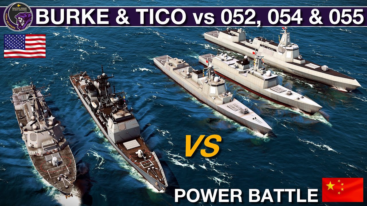 2020's US Arleigh Burke & Tico vs Chinese Type 054A, 052D & 055 | Sea Power