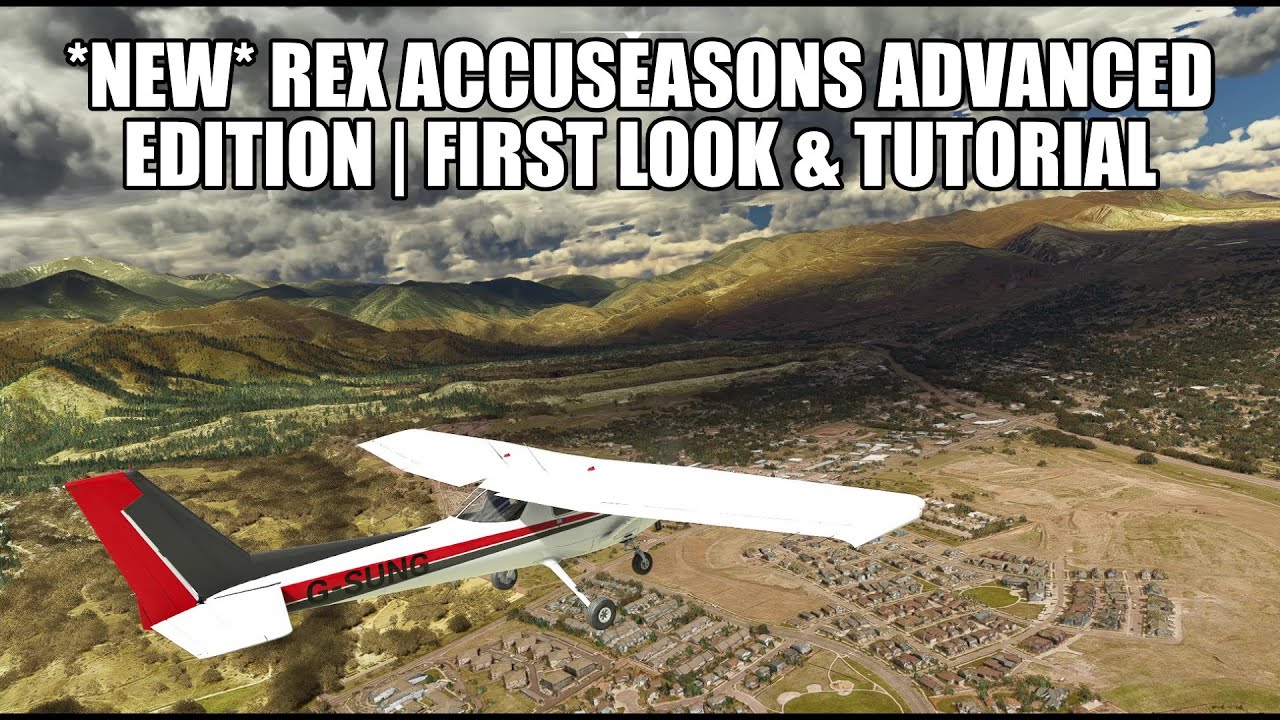 PREVIEW: REX Accuseasons *Advanced Edition* - First Look For MSFS 2020