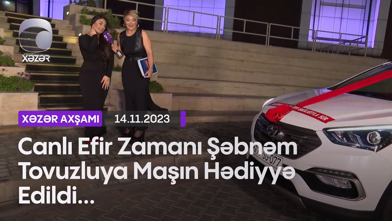 Canlı Efir Zamanı Şəbnəm Tovuzluya Maşın Hədiyyə Edildi...