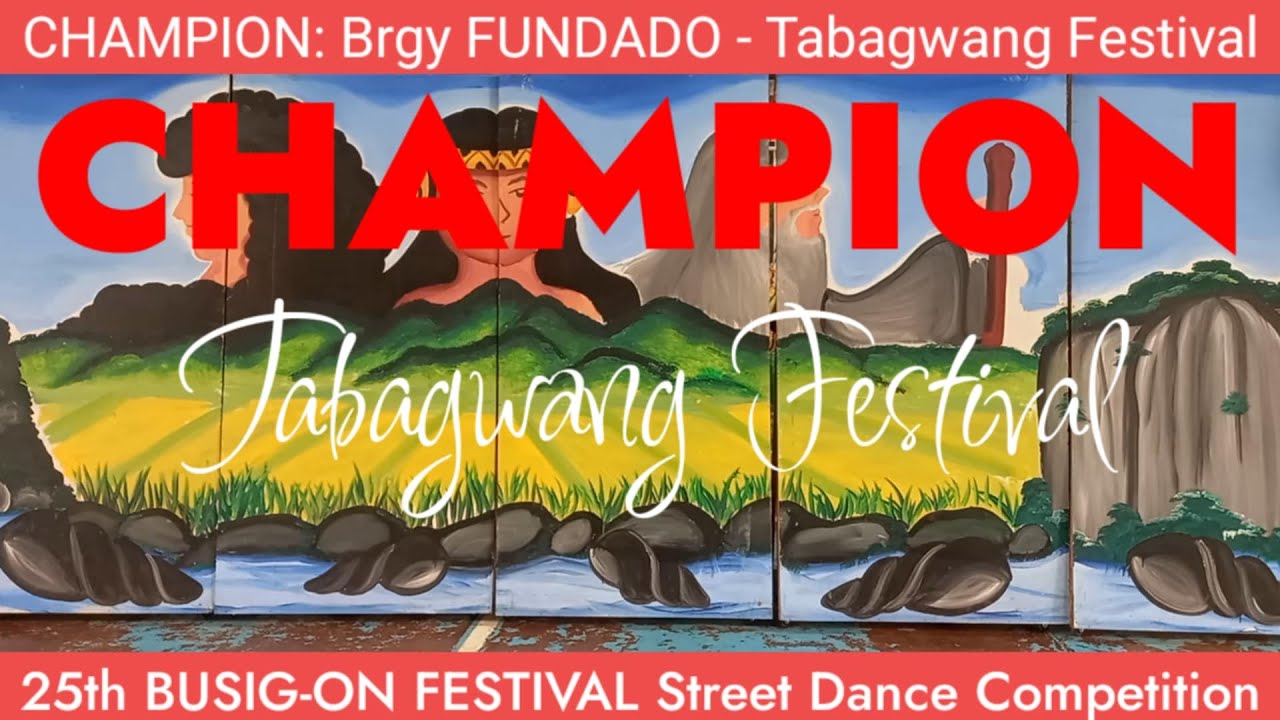 CHAMPION: Brgy FUNDADO - Tabagwang Festival @BUSIG-ON FESTIVAL Street Dance & Ritual Competition