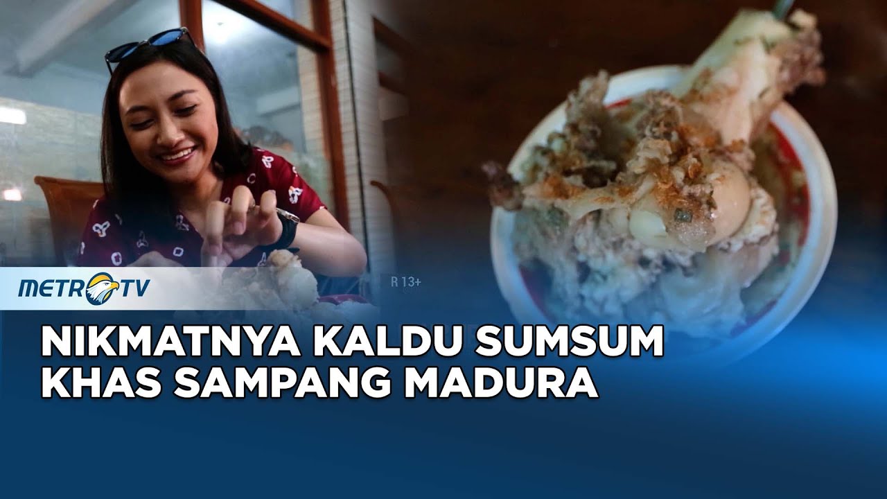 Journey - Nikmatnya Kuliner Kaldu Sumsum Khas Sampang, Madura