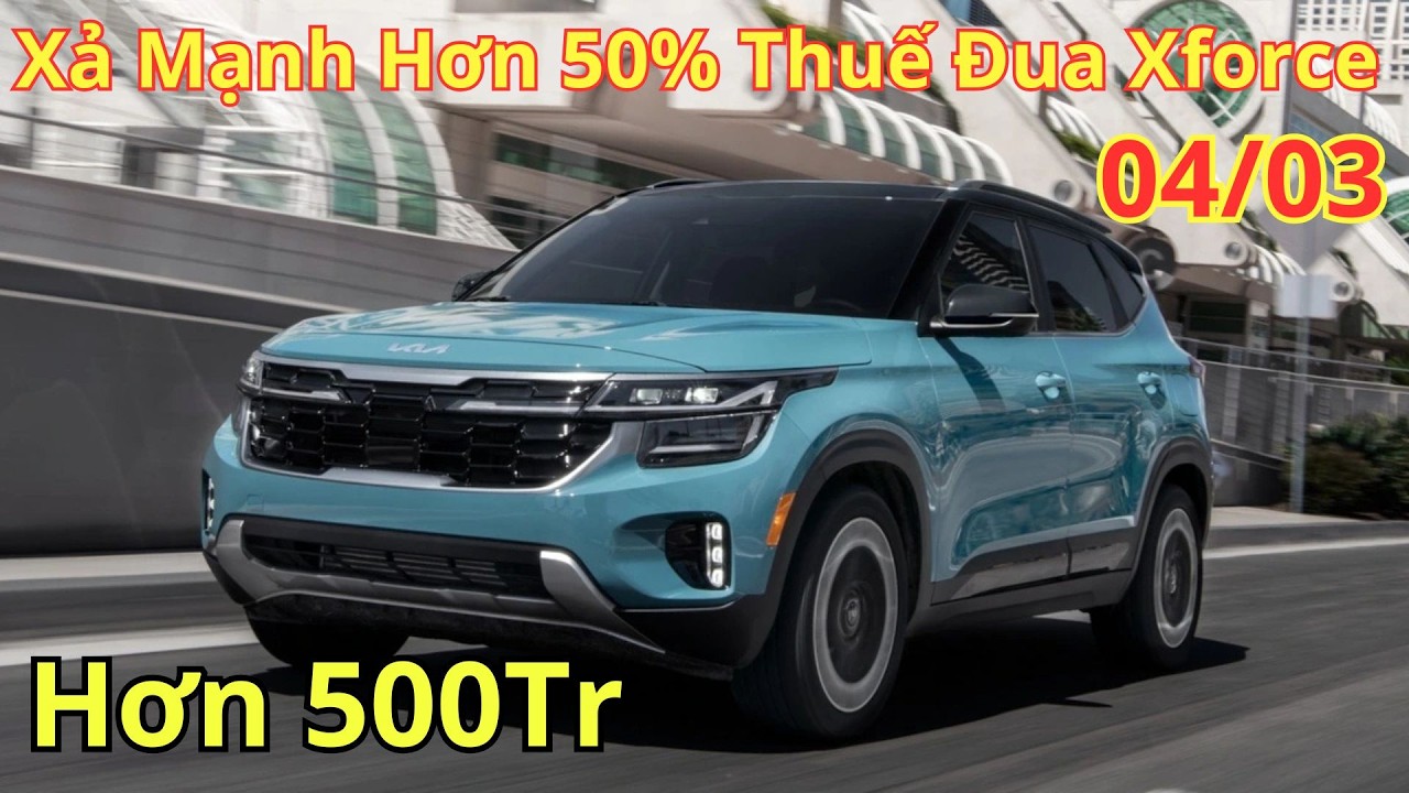 ✅Giá Khuyến mại Kia Seltos Tháng 3, Xả Mạnh Hơn 50% Thuế Đua Xforce, Creta | Xegiatot24h