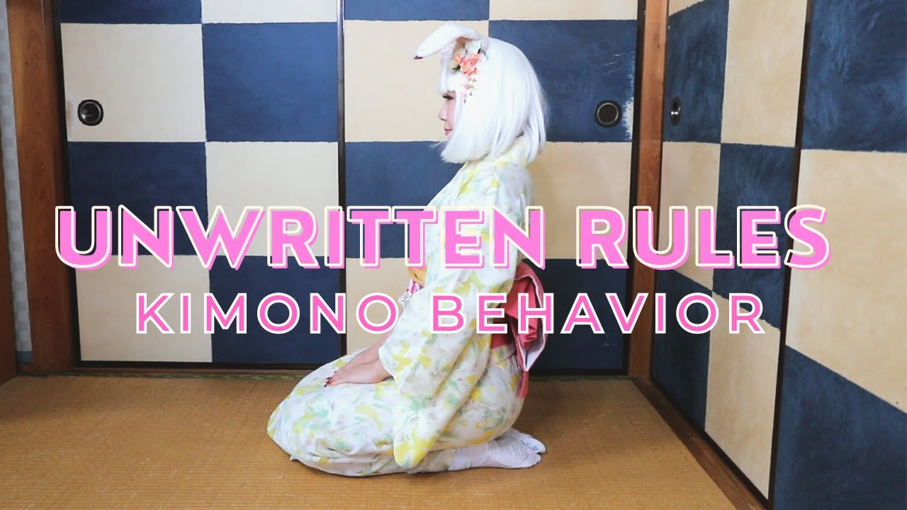 Unwritten Rules in Japan: KIMONO BEHAVIOR