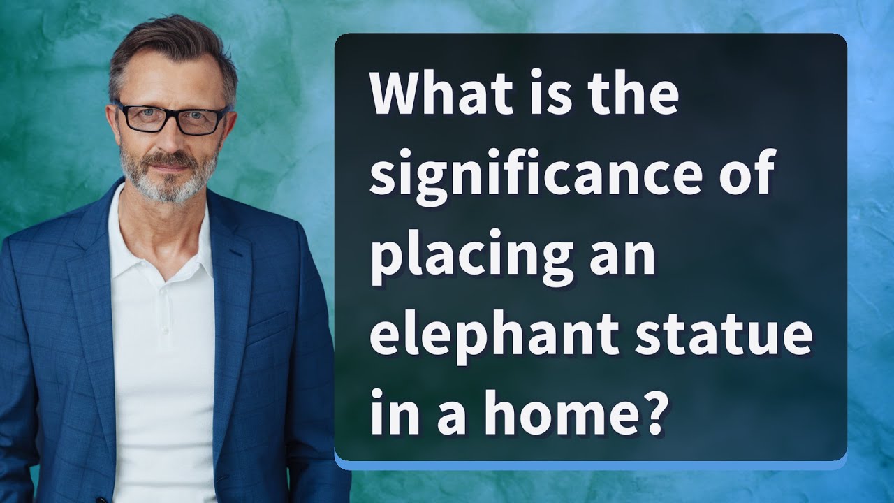 What is the significance of placing an elephant statue in a home?