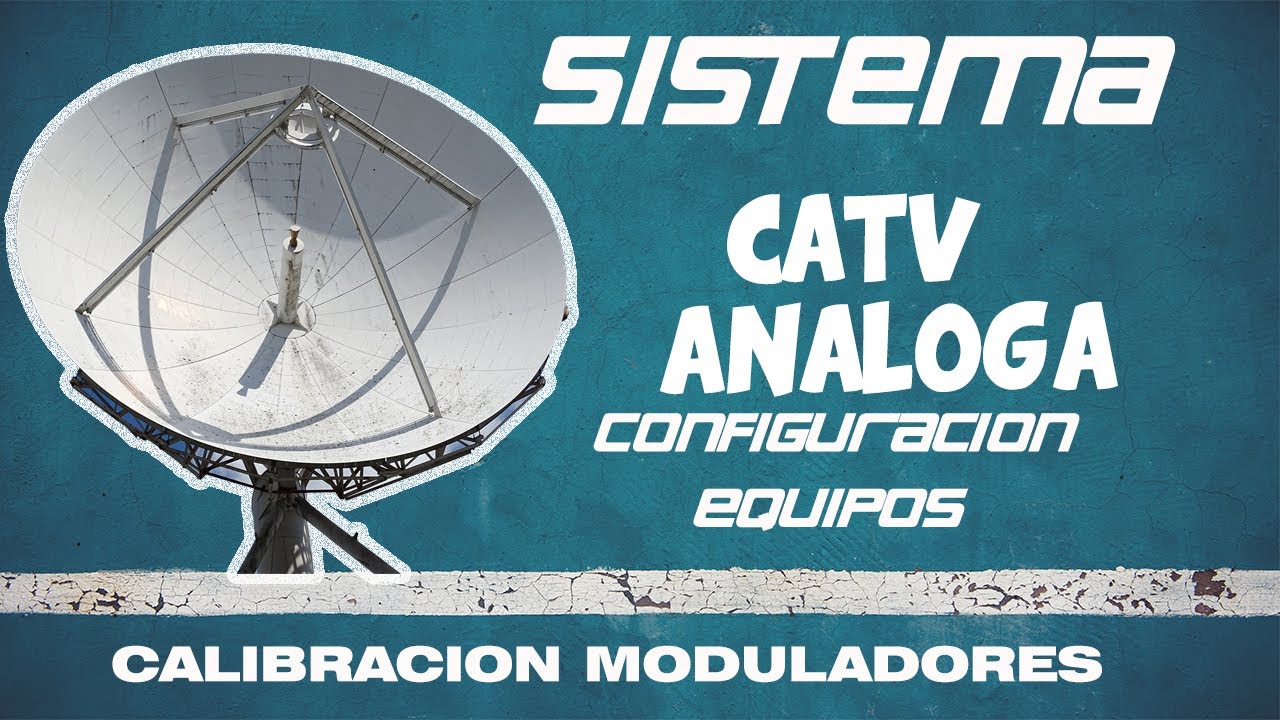 Funcionamiento y calibración  cabecera análoga de CATV