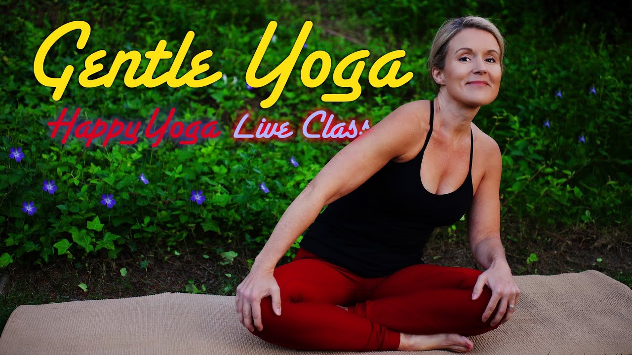 Gentle Yoga | Happy Yoga Live Class
