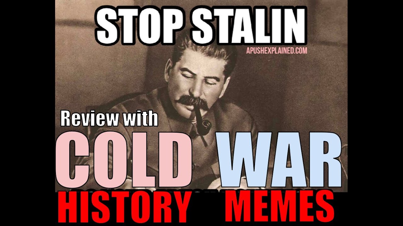 Cold War Memes U.S. History Review (APUSH Final)