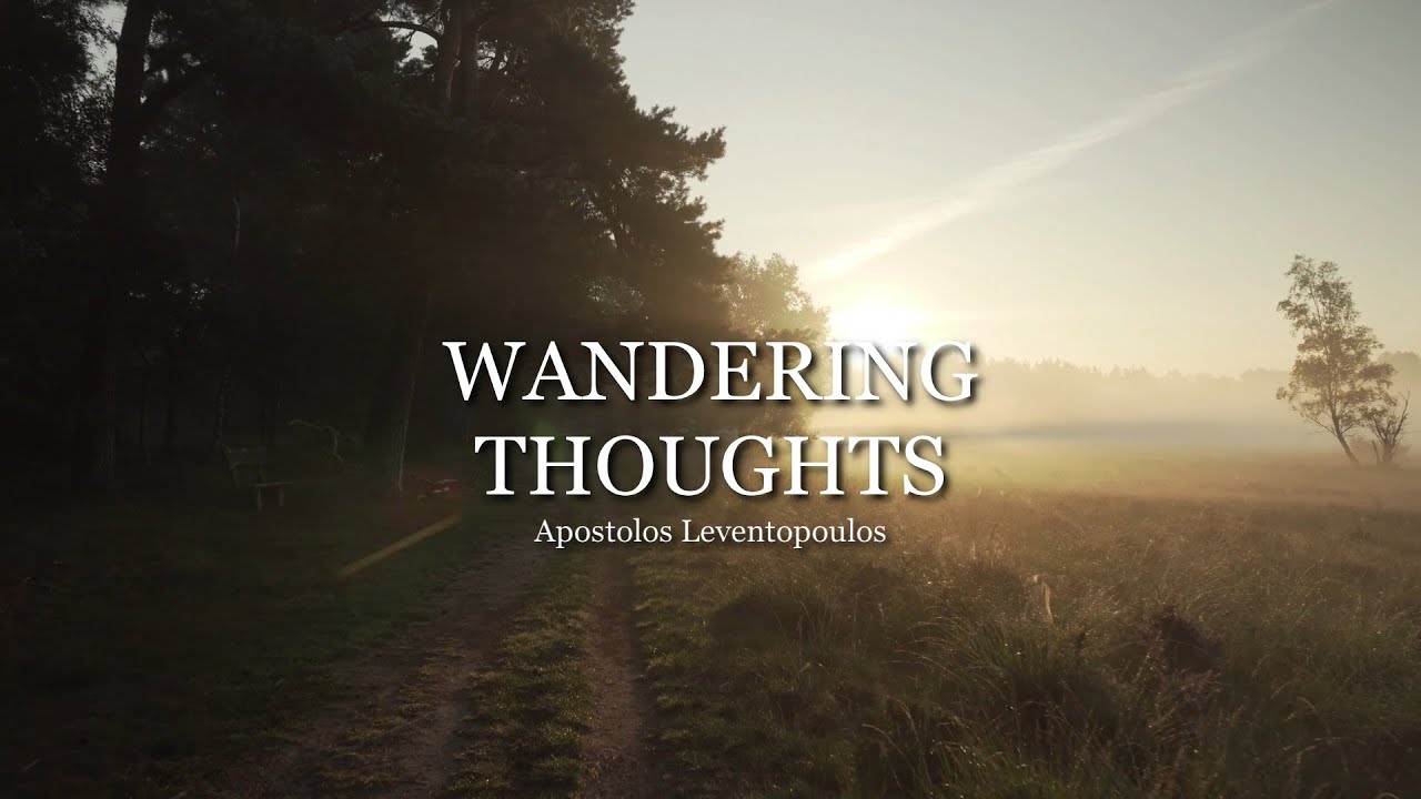 Wandering Thoughts - Apostolos Leventopoulos