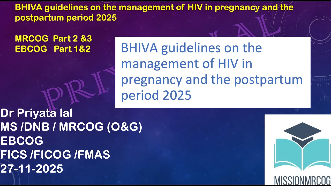 BHIVA Guidelines 2025- Management of HIV in pregnancy and the postpartum period 2025