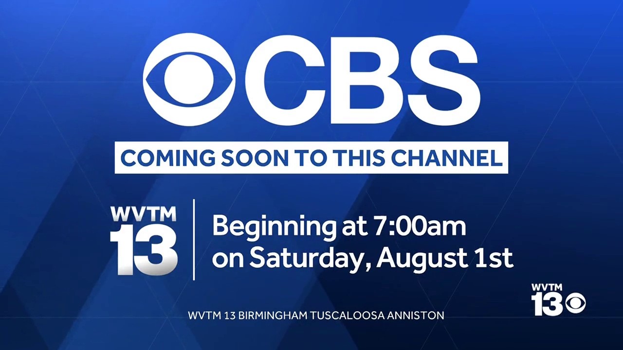 WVTM 13.4 (CBS) Official Launch and Commercials (August 1, 2026)