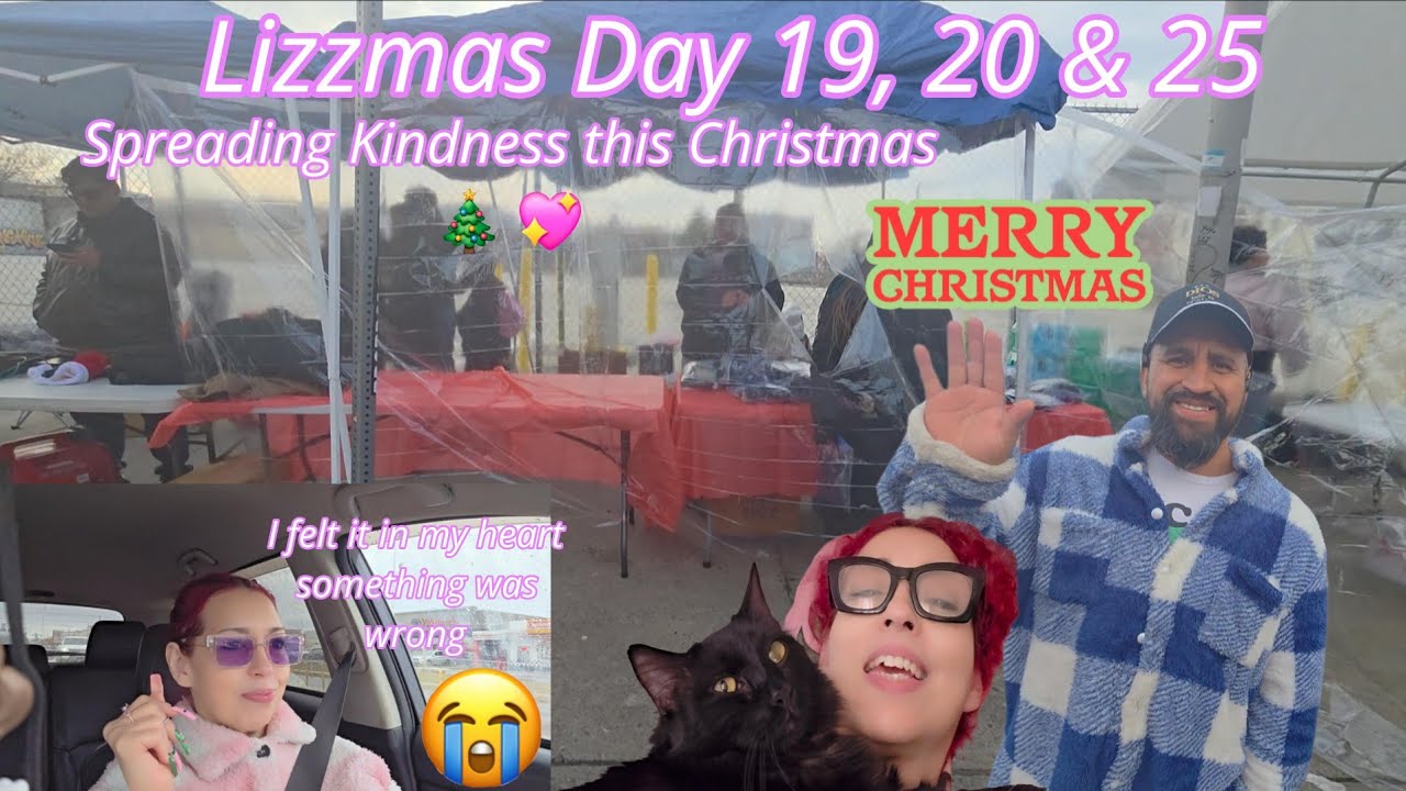 LIZZMAS DAY 19, 20 & 25 SPREADING KINDNESS & CHRISTMAS CHEER THIS SEASON 🎄✨🩷
