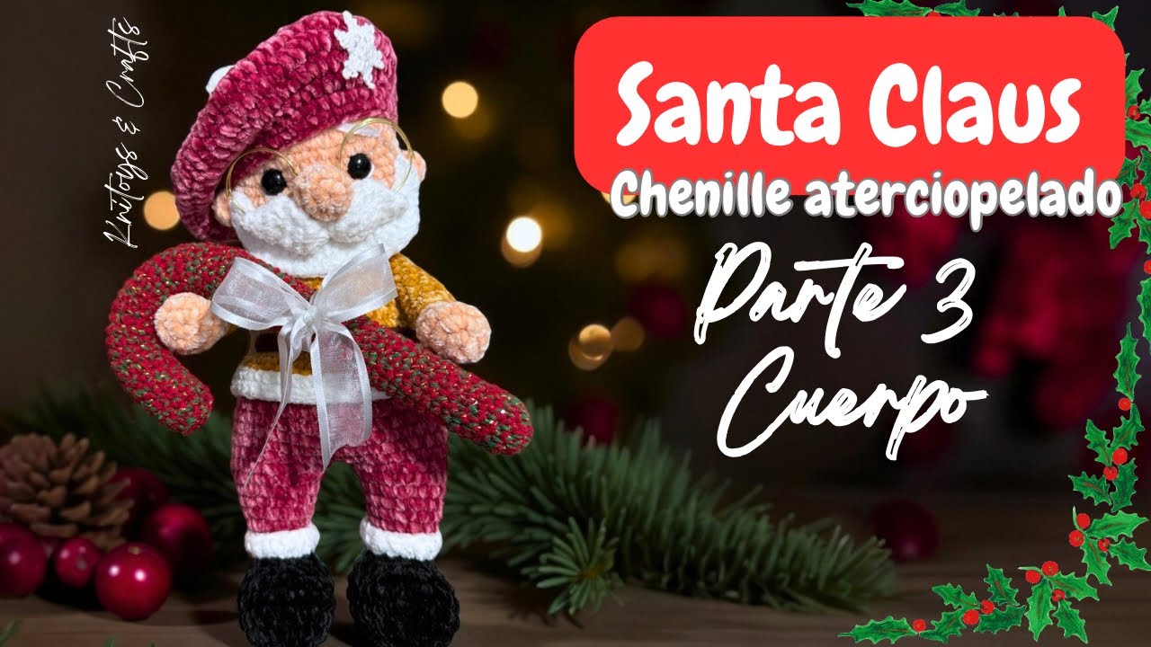 SANTA CLAUS Amigurumi Chenille aterciopelado a crochet - Parte 3 Cuerpo