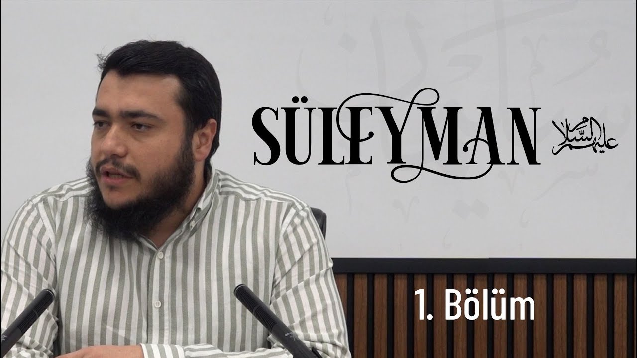 Süleyman (as) 1.Bölüm - Süleyman’a (as) Verilen Nimetler | Bilal Özbuğday