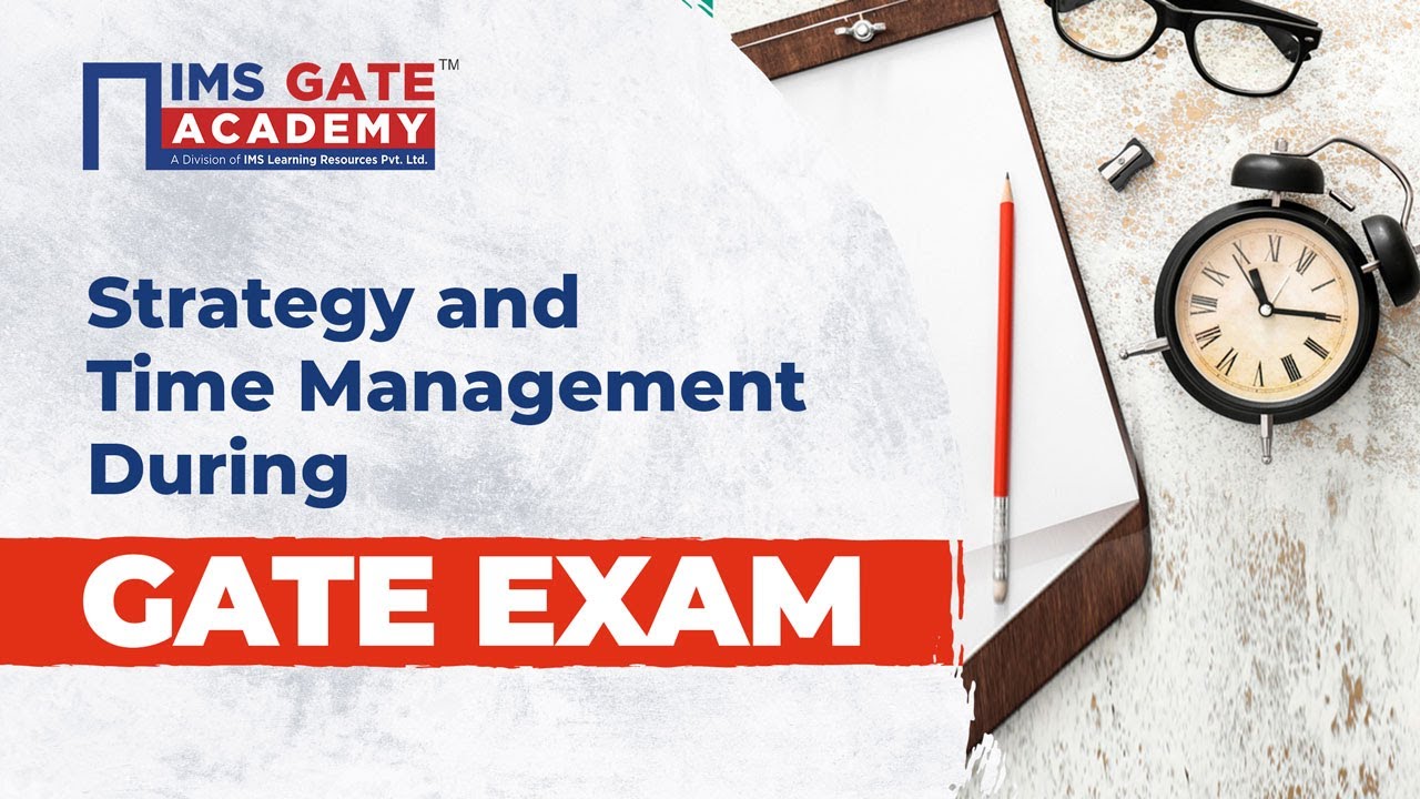 Strategy & Time Management during GATE Exam