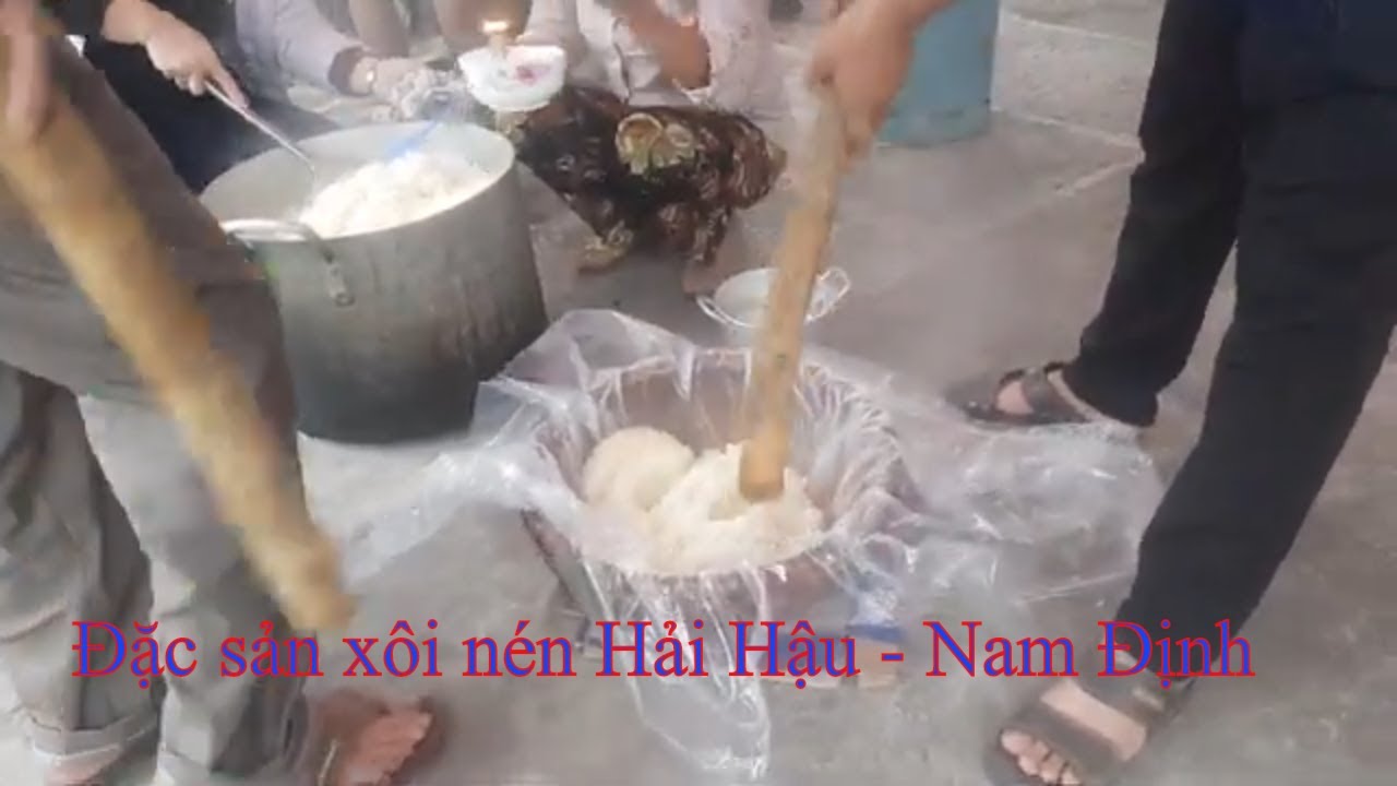 Xôi nén đặc sản chỉ có ở Hải Hậu - Nam Định
