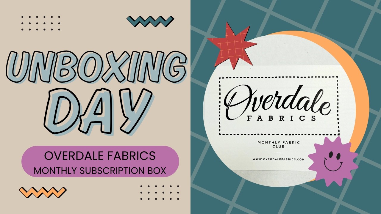 Unboxing Overdale Fabrics Subscription March 26 - Heymish Handicrafts