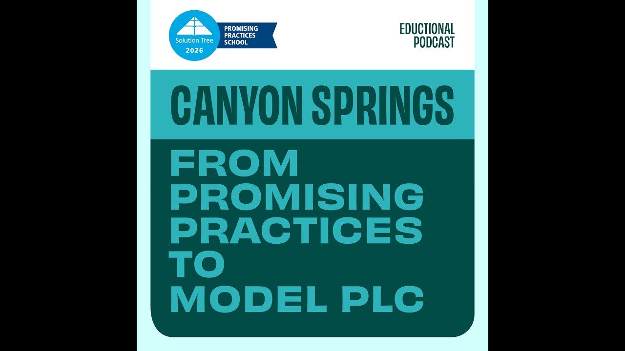 Canyon Springs: From Promising Practices to Model PLC - Episode 2