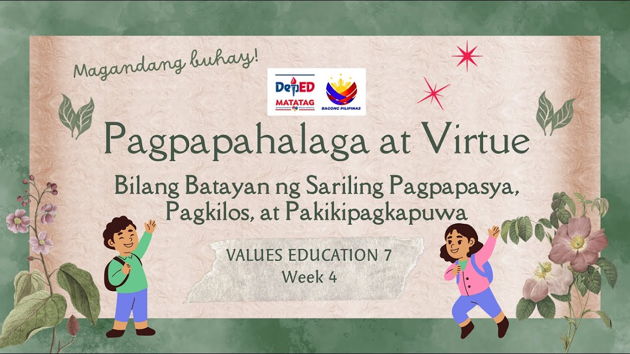 VE7 Q1 Week 4-Pagpapahalaga at Virtue with PPT