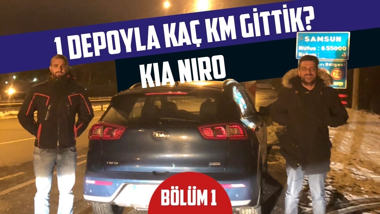 Doğan Kabak | Kia Niro Hibrit | 1 Depoyla Kaç KM Gittik? | Bölüm 1