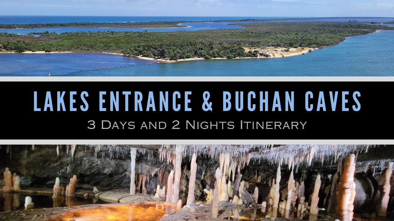 Lakes Entrance Itinerary | 3 Days 2 Nights | Gippsland Lakes | Buchan Caves | Australia Travel Guide
