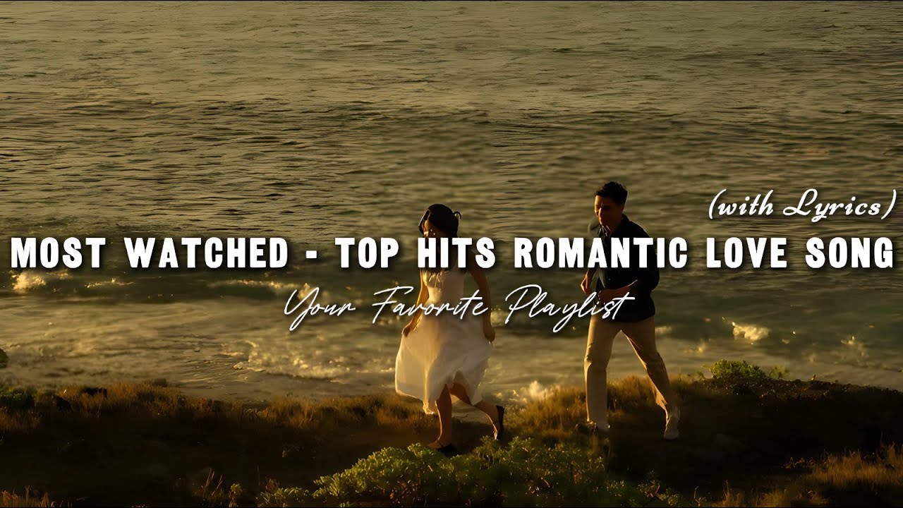 Most Watched - Top Hits Romantic Love Song | Lyric Video