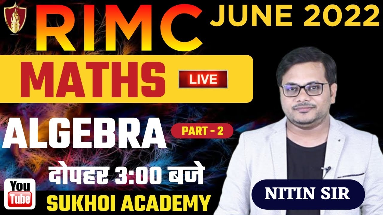 RIMC Maths Algebra | Part - 2 | Rimc Online Coaching | Nitin Sir | RIMC June 2022 Exam
