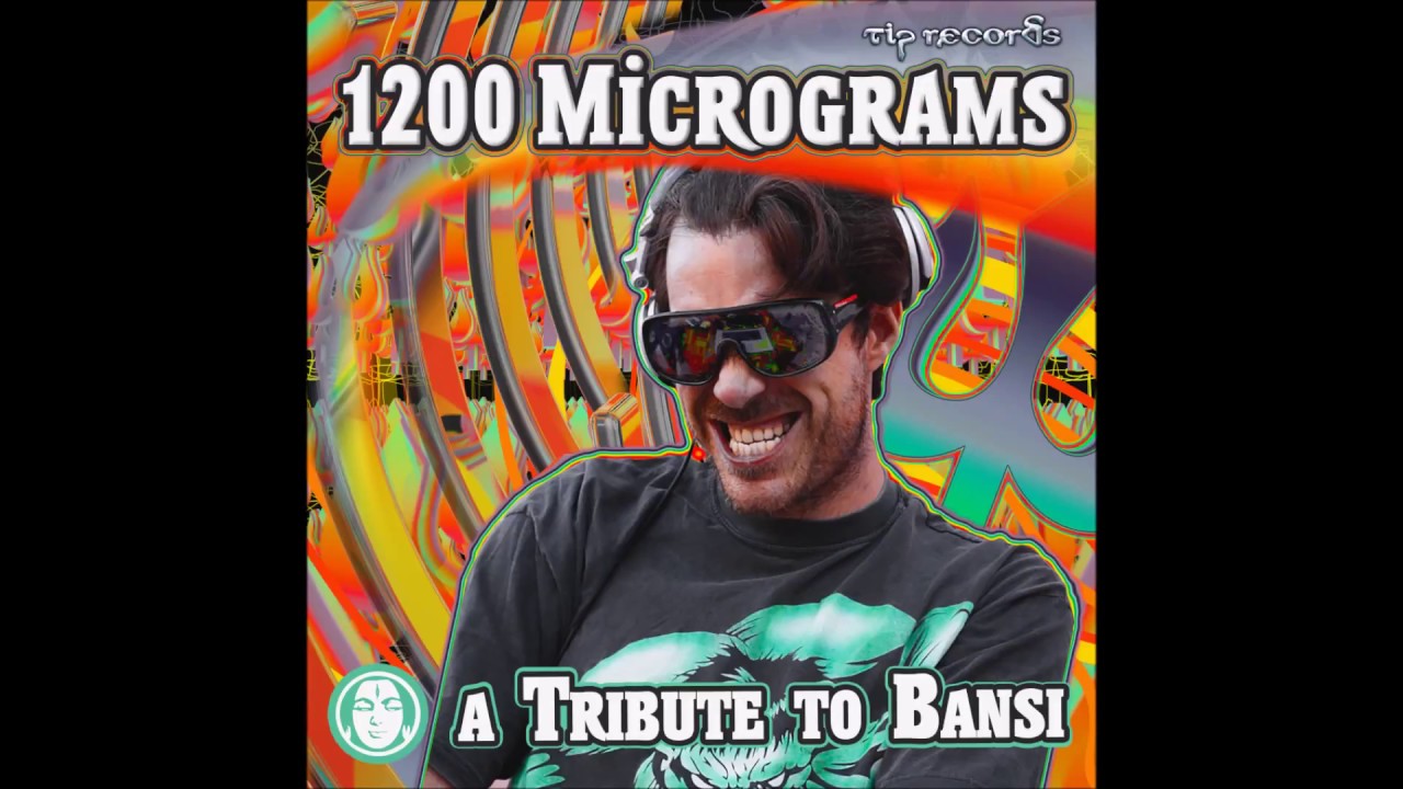 1200 Micrograms - A Tribute To Bansi