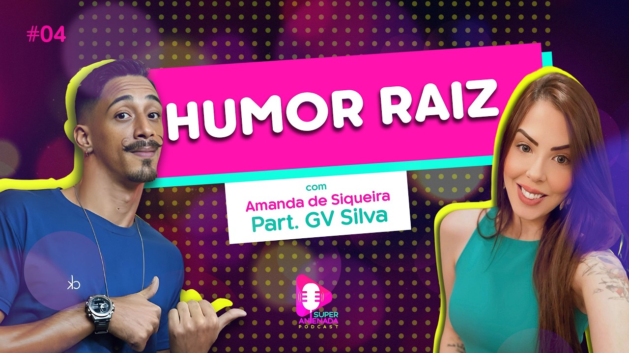 HUMOR RAIZ | GV SILVA | SUPER ANTENADA PODCAST #004