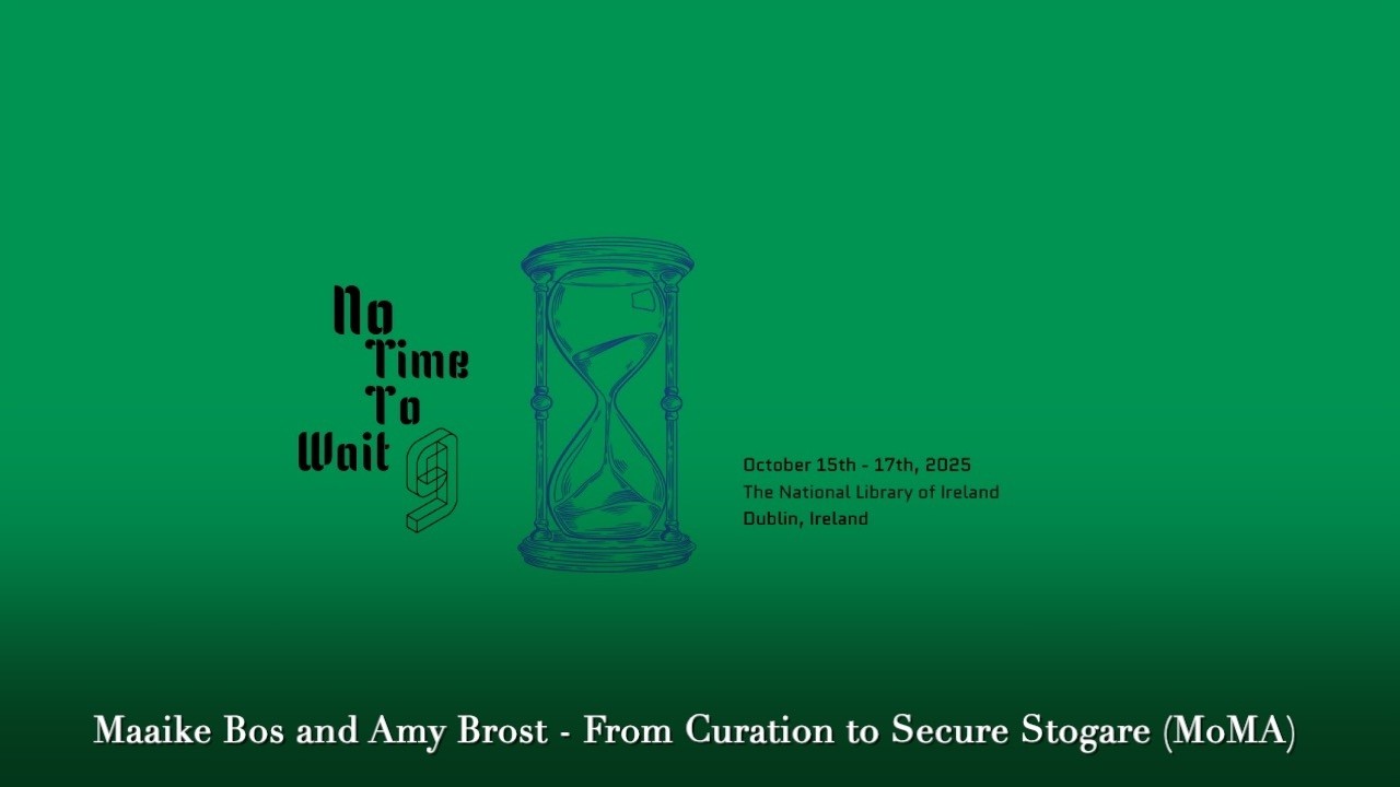 No Time To Wait - S09E05 - Day 1 - From Curation to Secure Storage: MoMA - Maaike Bos, Amy Brost