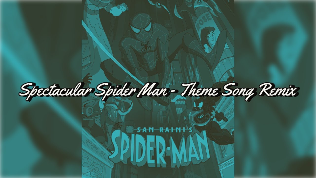 The Spectacular Spider-Man Theme Song Remix (HipHop/Trap)