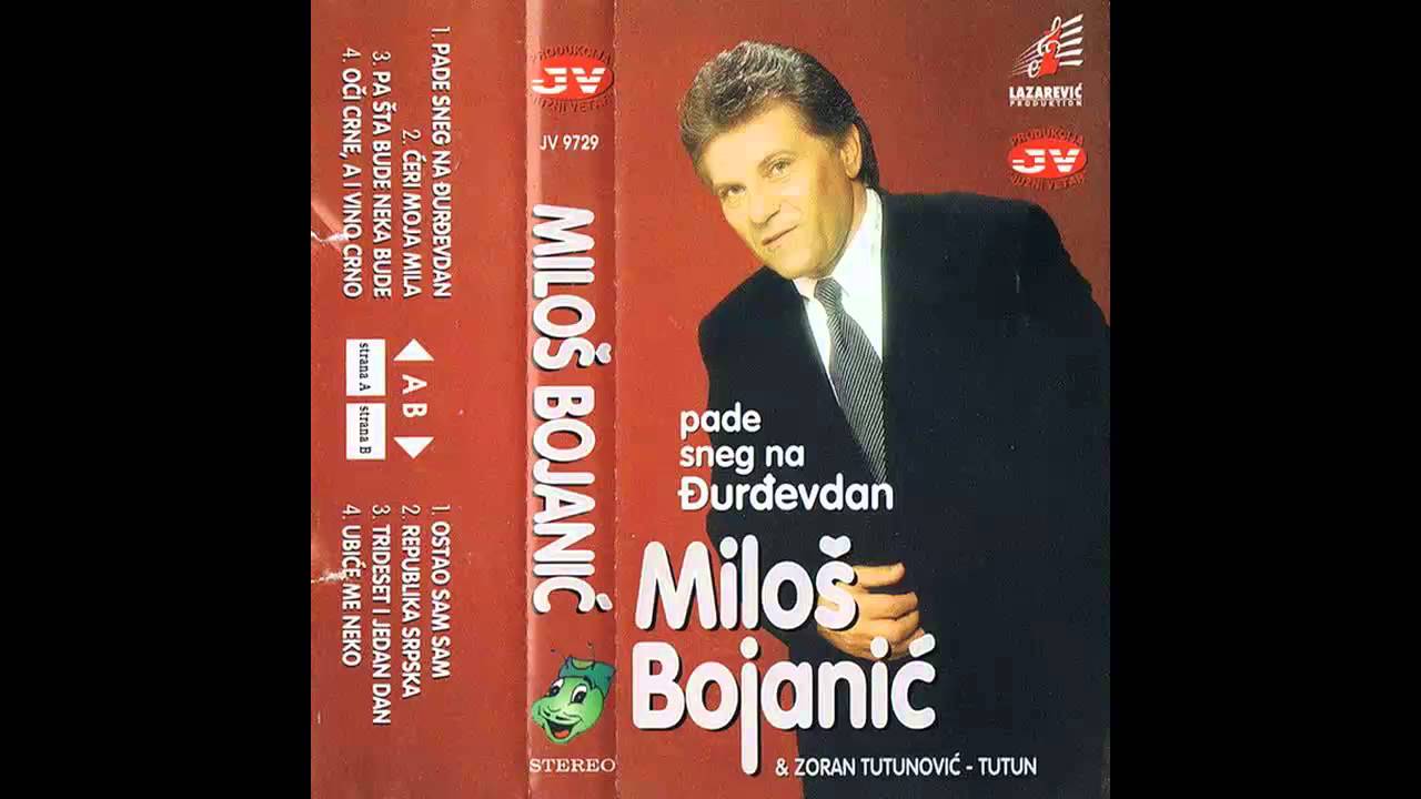 Milos Bojanic - Ceri moja mila - (Audio 1997) HD