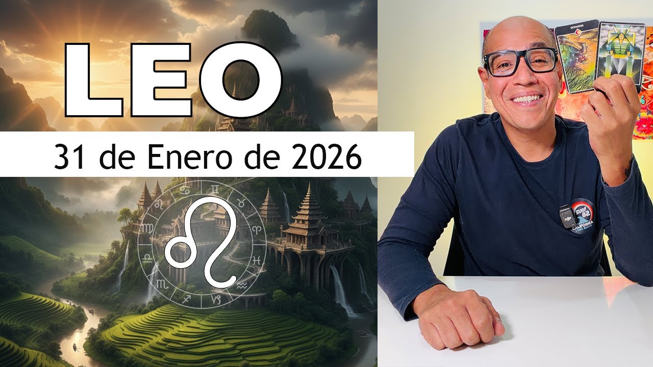 LEO | Horóscopo de hoy 31 de Enero 2026