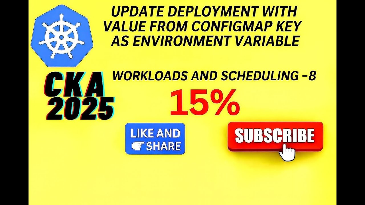 CKA Exam 2025 update deployment, configmap key as environment variable , Workloads and Scheduling -8