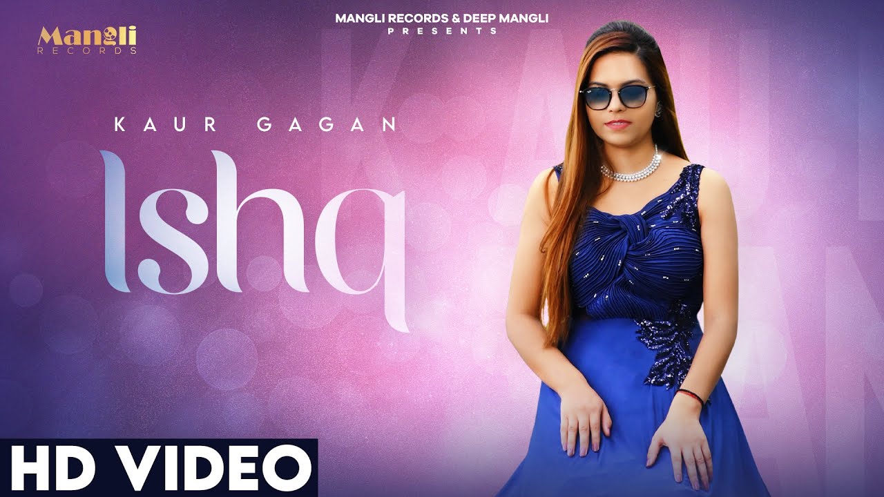 Ishq (Official Video) Kaur Gagan | Deep Mangli |Aman Babbu | Simar Pangli | New Punjabi Songs 2023
