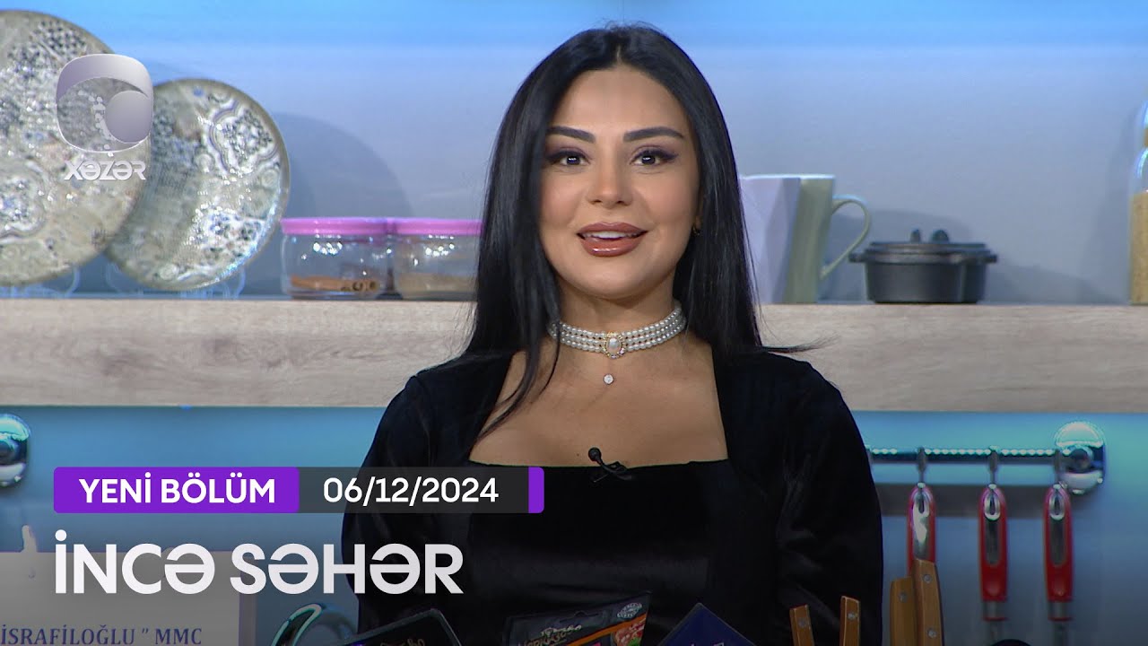 İncə Səhər - Əflatun Qubadov, Nazənin Salayeva  06.12.2024