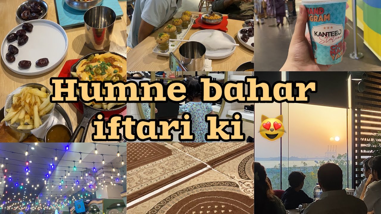 Aaj humne bahar iftari ki 🕺🏻 6th aur 7th roza! ♥️