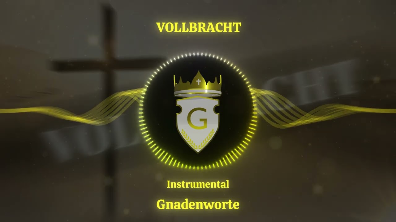 Gnadenworte Instrumental - Vollbracht @Cytrena 