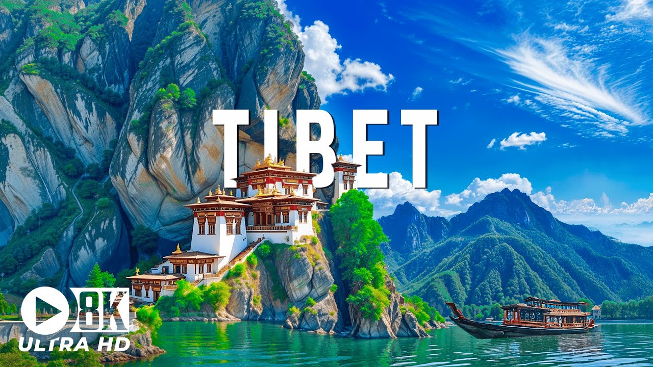 Tibet 8K UHD – Explore The Mysterious Sacred Land On The Roof Of The World