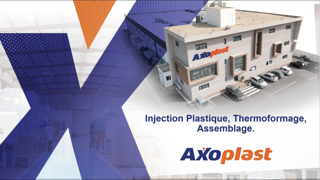 Présentation AXOPLAST - Injection Plastique & Thermoformage