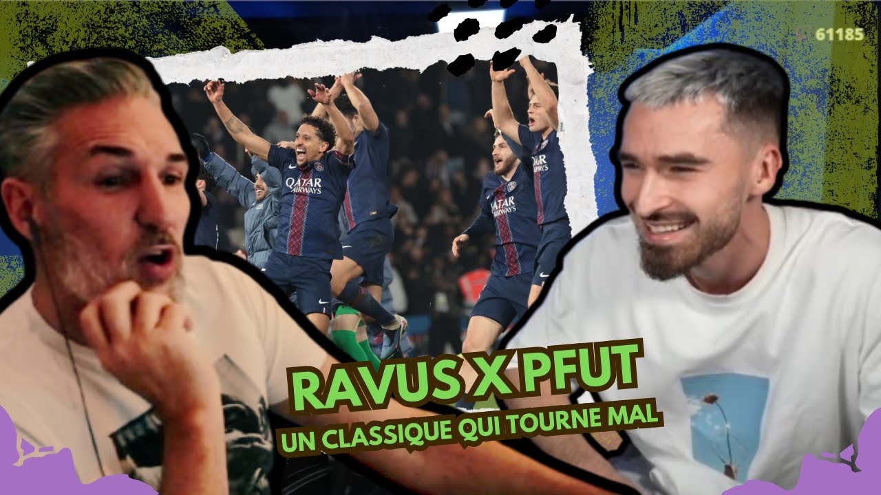 L'appel entre pfut et Ravus sur le Classique