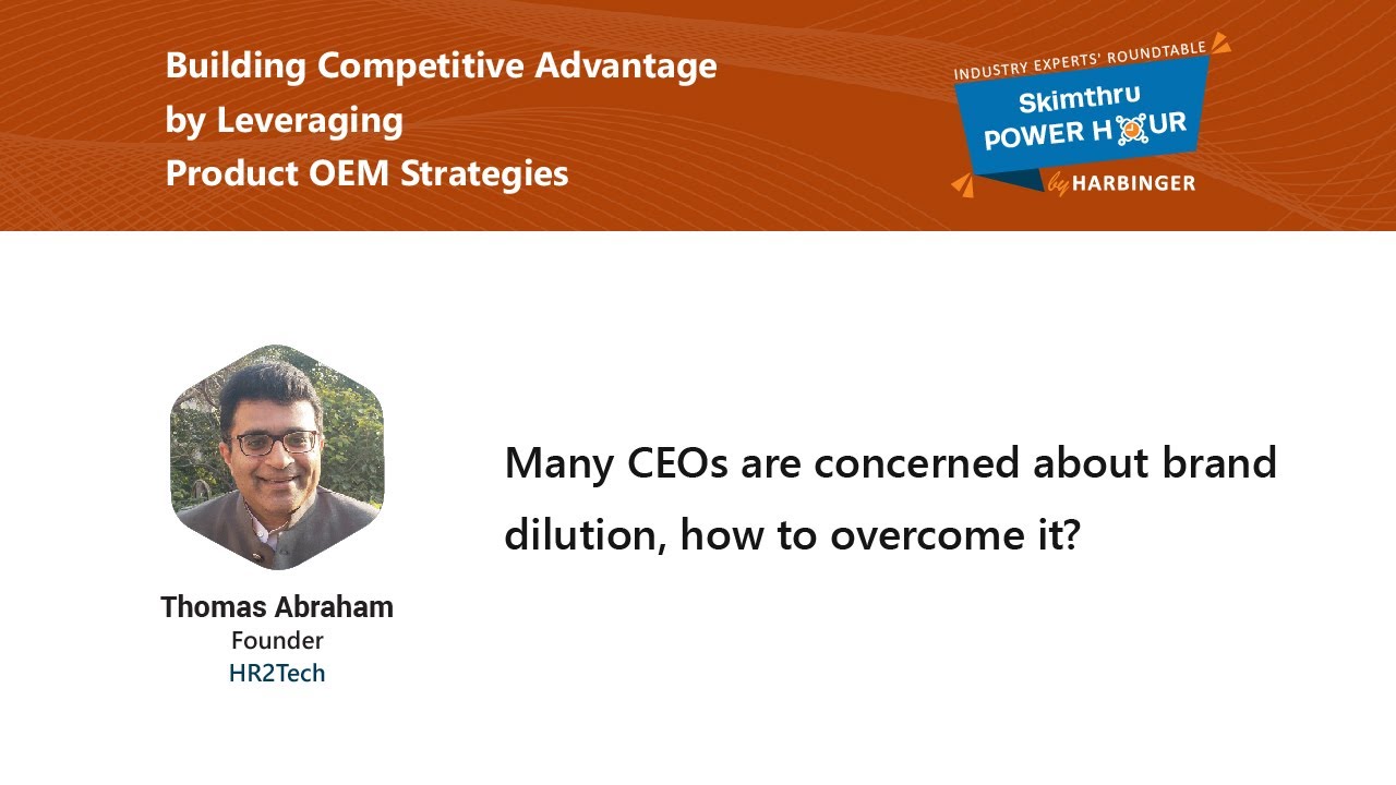 Many CEOs are concerned about brand dilution, how to overcome it?