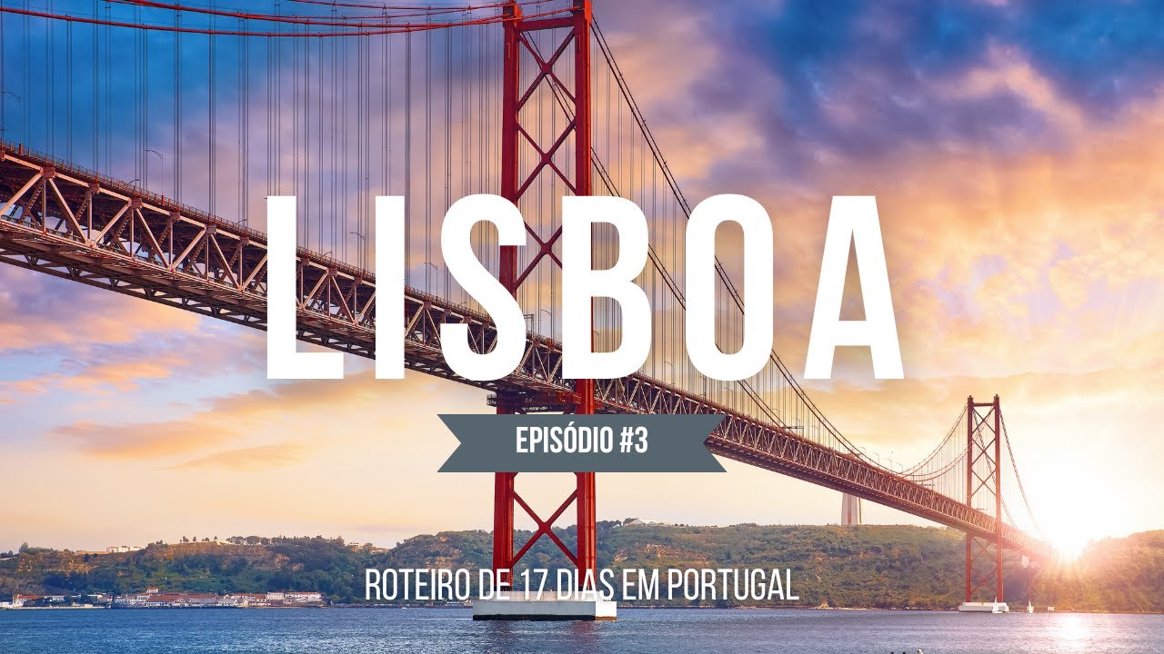 ROTEIRO DE 17 DIAS EM PORTUGAL - DIA 3 - LISBOA - CONHECENDO TESOUROS E A CULINÁRIA PORTUGUESA