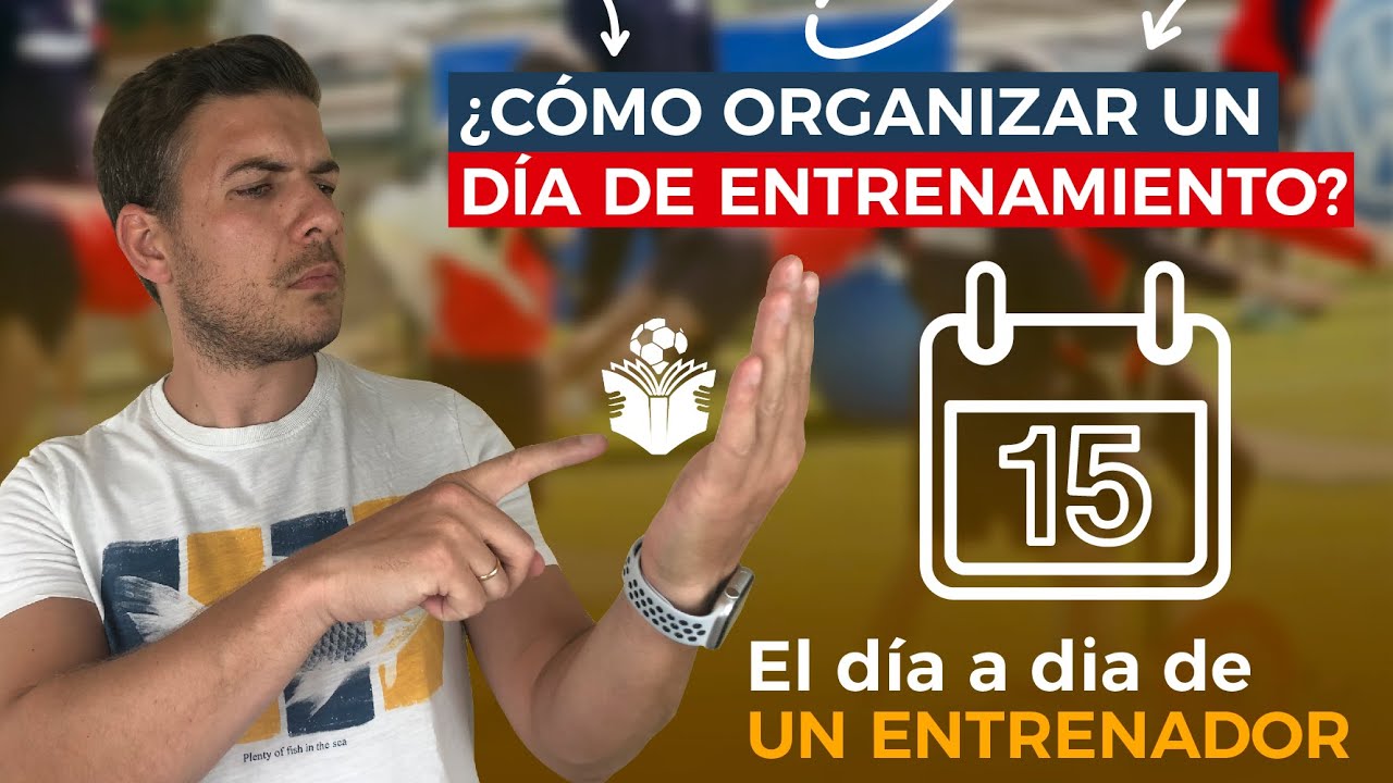 🗓️ ¿Cómo ORGANIZAR un día de ENTRENAMIENTO en FÚTBOL? 📖  PLANIFICAR entrenamientos de FÚTBOL