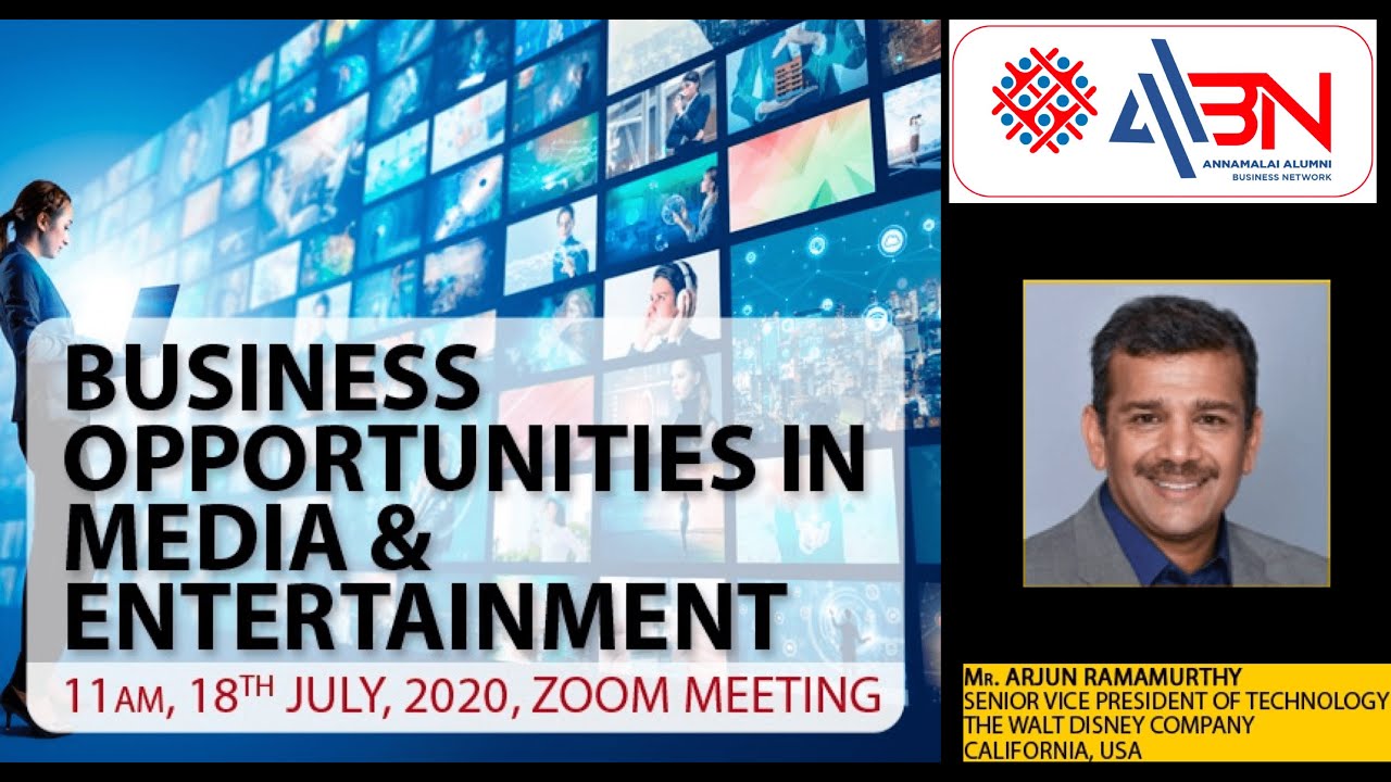 004 - Business Opportunities in Media & Entertainment - Arjun Ramamurthy