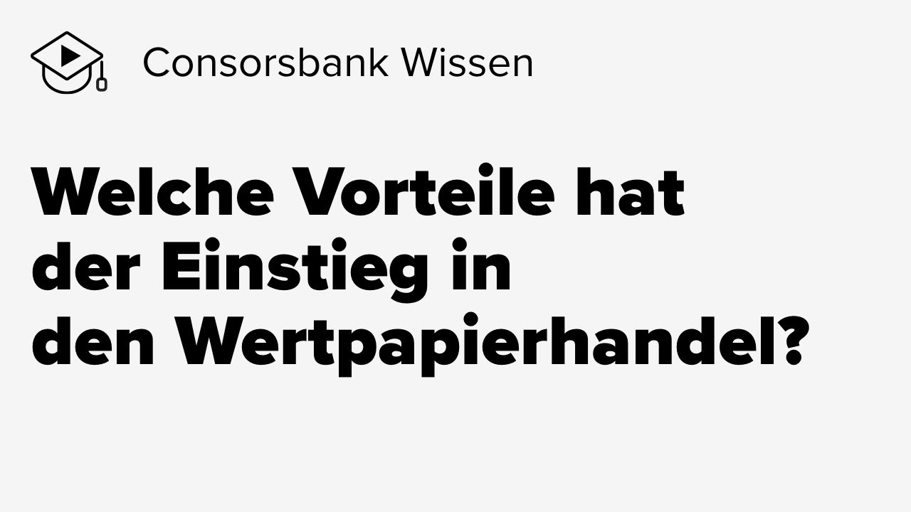 Welche Vorteile hat der Einstieg in den Wertpapierhandel?