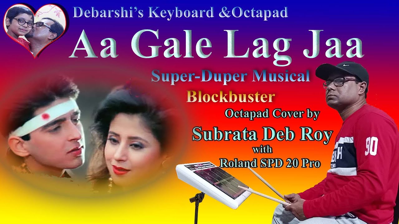 Aa Gale Lag Jaa || Octapad Cover by Subrata Deb Roy || with Roland SPD 20 Pro