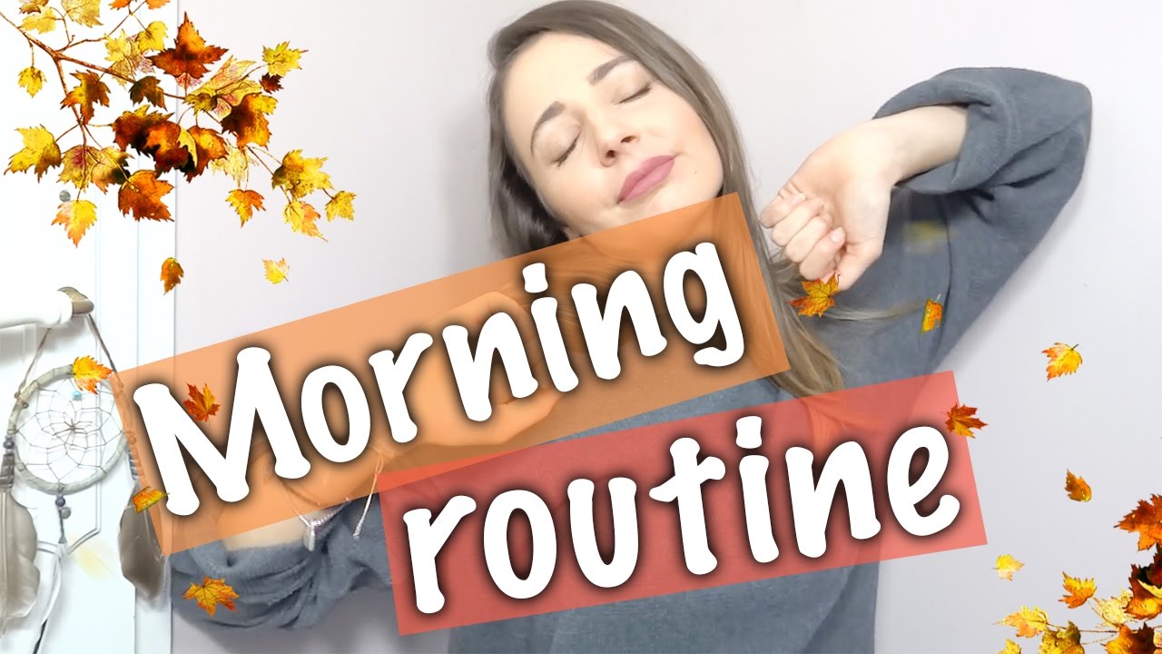 Morning Routine ♡ Fall Edition