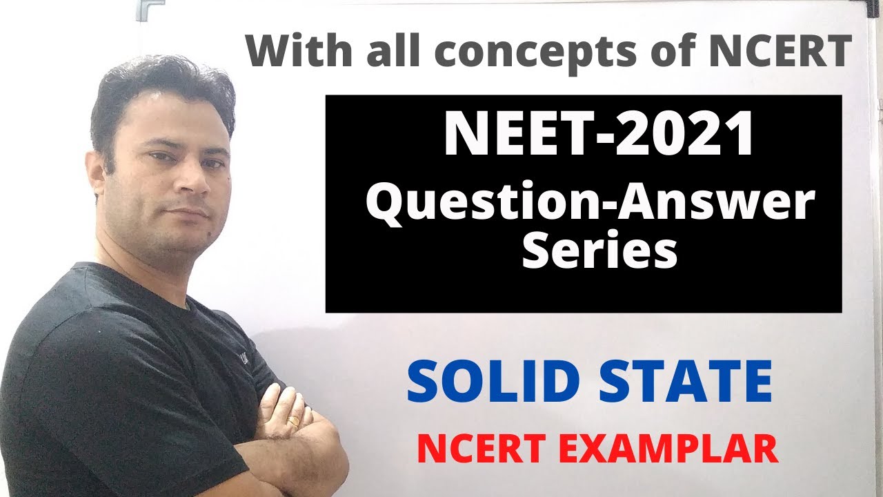 NEET 2021 | Solid State | Question Answer series | NCERT Examplar solution